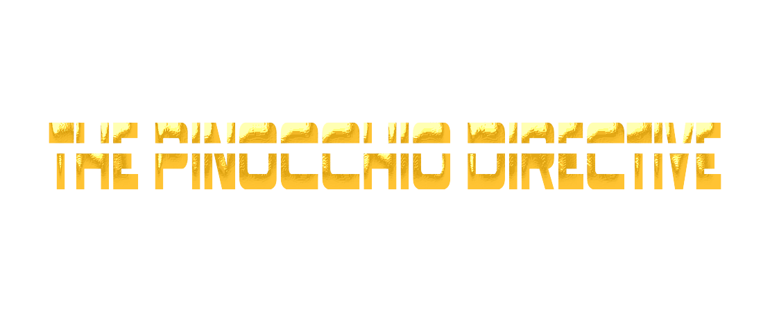 The Pinocchio Directive